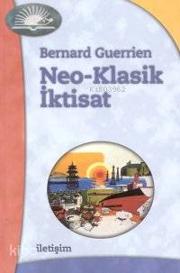 Neo-klasik İktisat Bernard Guerrien