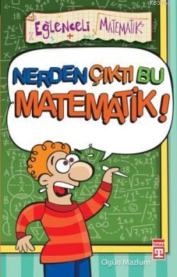 Nerden Çıktı Bu Matematik Ogün Mazlum