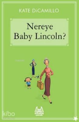 Nereye Baby Lincoln? Kate Dicamillo