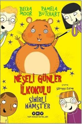 Neşeli Günler İlkokulu – Sihirli Hamster Pamela Butchart