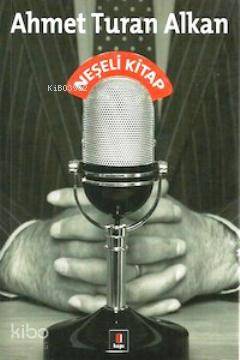 Neşeli Kitap Ahmet Turan Alkan