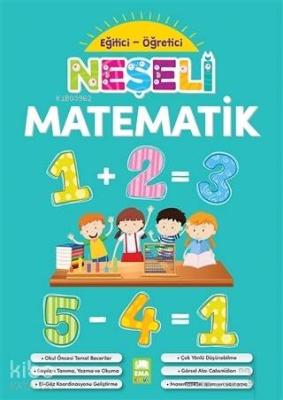 Neşeli Matematik - Eğitici Öğretici Kolektif