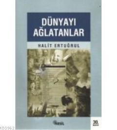 Nesil Yayınları Dünyayı Ağlatanlar Halit Ertuğrul