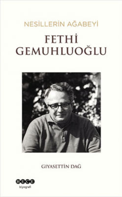 Nesillerin Ağabeyi Fethi Gemuhluoğlu Gıyasettin Dağ