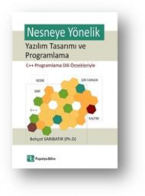 Nesneye Yönelik Yazılım Tasarımı ve Programlama Behçet Sarıbatır