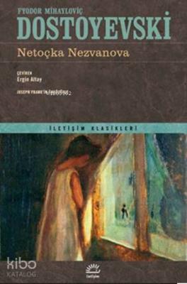 Netoçka Nezvanova Fyodor Mihayloviç Dostoyevski