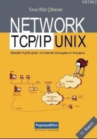 Network TCP/IP Unix El Kitabı; İnternet Omurgasının Alt Yapısı Rifat Ç