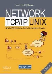 Network TCP/IP Unix El Kitabı; İnternet Omurgasının Alt Yapısı Rifat Ç