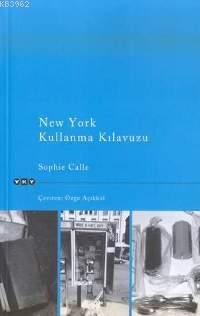 New York Kullanma Kılavuzu Sophie Calle