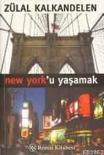 New York'u Yaşamak Zülal Kalkandelen