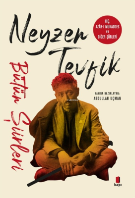 Neyzen Tevfik;Bütün Şiirleri Abdullah Uçman