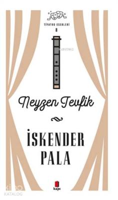 Neyzen Tevfik - Tiyatro Eserleri 8 İskender Pala