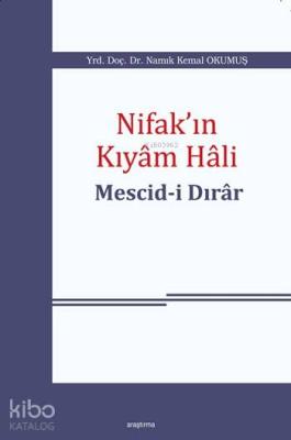 Nifak'ın Kıyâm Hâli: Mescid-i Dırâr Namık Kemal Okumuş