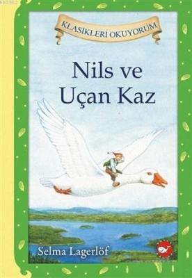 Nils ve Uçan Kaz; Klasikleri Okuyorum Selma Lagerlöf