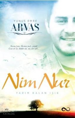 Nim Nur Yarım Kalan Işık Yunus Emre Arvas