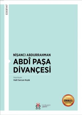 Nişancı Abdurrahman Abdî Paşa Divançesi Halil Sercan Koşik