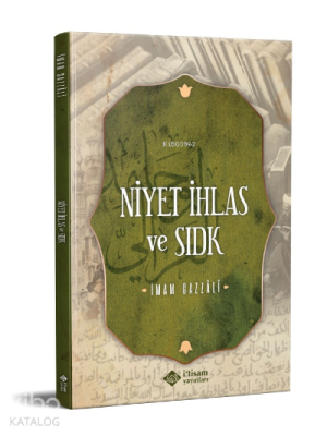 Niyet İhlas Ve Sıdk İmam-ı Gazali