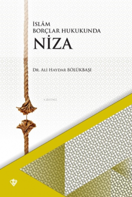 Niza; İslâm Borçlar Hukukunda Ali Haydar Bölükbaşı