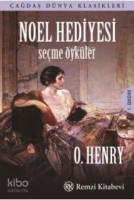 Noel Hediyesi; Seçme Öyküler O. Henry