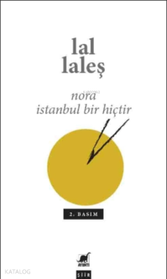 Nora İstanbul Bir Hiçtir Lal Laleş