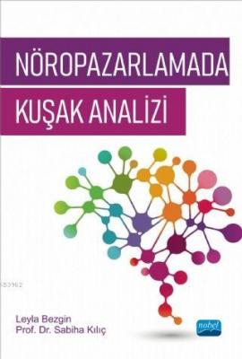 Nöropazarlamada Kuşak Analizi Sabiha Kılıç