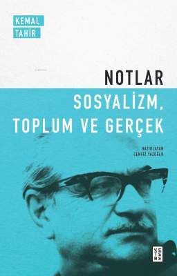 Notlar - Sosyalizm, Toplum Ve Gerçek Kemal Tahir