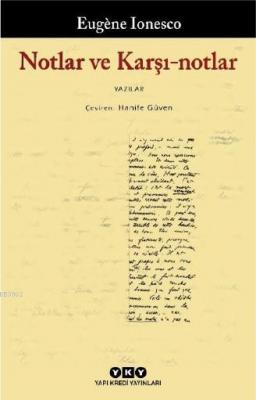 Notlar ve Karşı - Notlar Eugene Ionesco