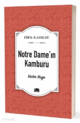 Notre Dame’ın Kamburu Victor Hugo