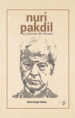 Nuri Pakdil Reşit Güngör Kalkan