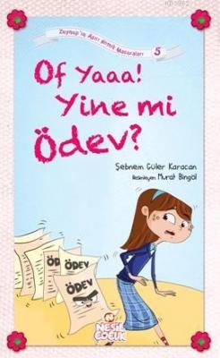 Of Yaaa! Yine mi Ödev? Şebnem Güler Karacan