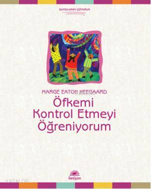 Öfkemi Kontrol Etmeyi Öğreniyorum Marge Eaton Heegaard