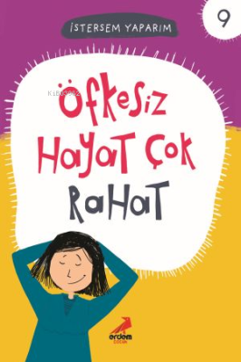 Öfkesiz Hayat Çok Rahat; İstersem Yaparım 9 Melike Günyüz