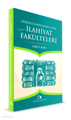 Öğrenci Görüşlerine Göre İlahiyat Fakülteleri Umut Kaya