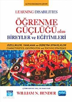 Öğrenme Güçlüğü Olan Bireyler ve Eğitimleri; Learning Disabilities Wil