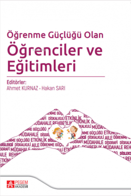 Öğrenme Güçlüğü Olan Öğrenciler ve Eğitimleri Hakan Sarı