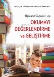 Öğrenme Güçlükleri İçin Okumayı Değerlendirme ve Geliştirme Yahya Çıkı