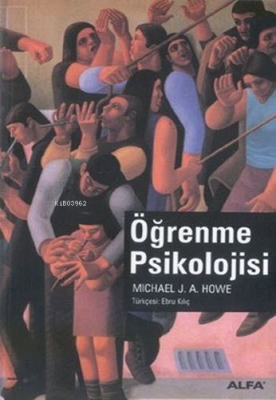 Öğrenme Psikolojisi Michael J. A. Howe