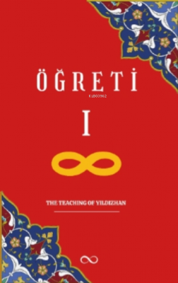 Öğreti - The Teaching Of Yıldızhan Ahmet Yıldızhan