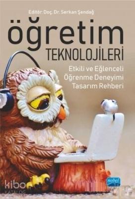 Öğretim Teknolojileri Etkili ve Eğlenceli Öğrenme Deneyimi Tasarım Reh