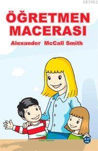 Öğretmen Macerası Alexander McCall Smith