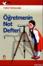 Öğretmenin Not Defteri 1 Vehbi Vakkasoğlu