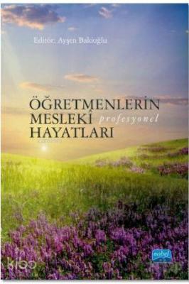 Öğretmenlerin Mesleki (Profesyonel) Hayatları Nilüfer Ülker