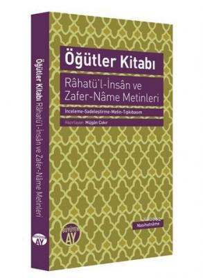 Öğütler Kitabı - Râhatü'l-İnsân ve Zafer-Nâme Metinleri