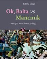 Ok, Balta ve Mancınık C. W. C. Oman