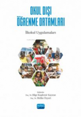 Okul Dışı Öğrenme Ortamları Bilge Kuşdemir Kayıran