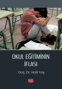 Okul Eğitiminin İflası Halil Taş