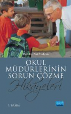 Okul Müdürlerinin Sorun Çözme Hikayeleri Nail Yıldırım