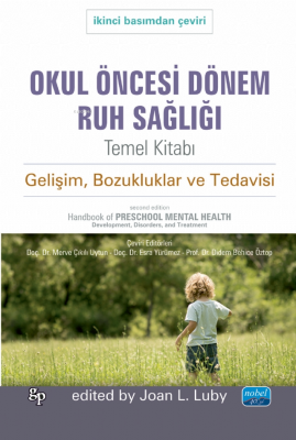 Okul Öncesi Dönem Ruh Sağlığı Temel Kitabı - Gelişim, Bozukluklar ve T