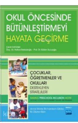 Okul Öncesinde Bütünleştirmeyi Hayata Geçirme; Çocuklar, Öğretmenler v