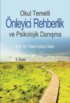 Okul Temelli̇ Önleyi̇ci̇ Rehberli̇k Ve Psi̇koloji̇k Danışma Fidan Kork